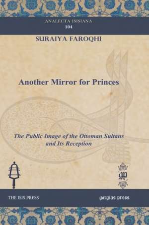 Another Mirror for Princes de Suraiya Faroqhi