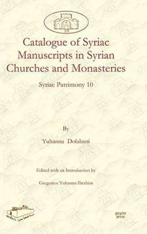 Catalogue of Syriac Manuscripts in Syrian Churches and Monasteries de Yuhanna Dolabani