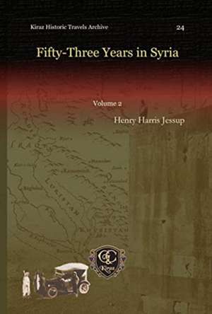 Fifty-Three Years in Syria (Vol 2) de Henry Jessup