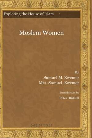 Moslem Women de Samuel Marinus Zwemer