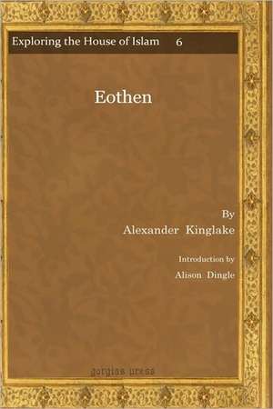 Kinglake, A: Eothen de Alison Dingle