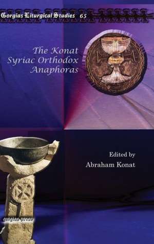 The Konat Syriac Orthodox Anaphoras de Abraham Konat