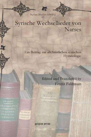 Syrische Wechsellieder Von Narses: Le Livre D'Heraclide de Damas de Franz Feldman