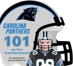 Carolina Panthers 101: My First Presidential-Board-Book de Brad M. Epstein