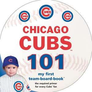 Chicago Cubs 101: My First Presidential-Board-Book de Brad M. Epstein