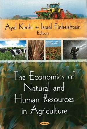 Economics of Natural and Human Resources in Agriculture de Ayal Kimhi