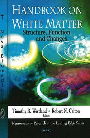 Handbook on White Matter de Timothy B. Westland