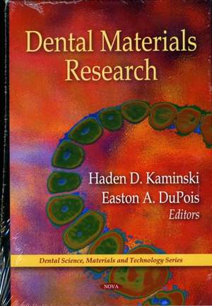 Dental Materials Research de Haden D. Kaminski