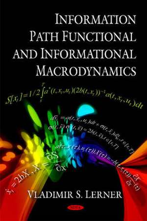 Information Path Functional & Informational Macrodynamics de Vladimir S. Lerner