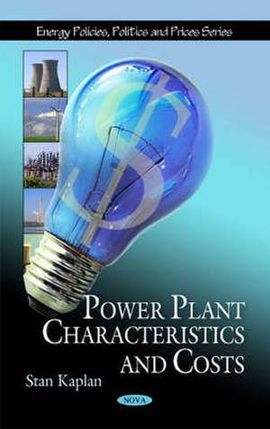 Power Plant Characteristics & Costs de Stan Kaplan