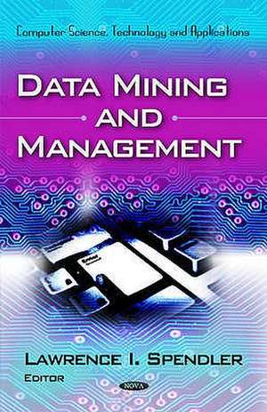 Data Mining and Management de Lawrence I Spendler