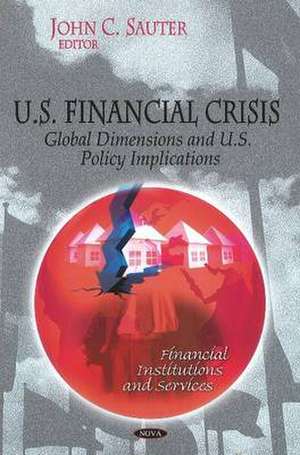 U.S. Financial Crisis de John C. Sauter