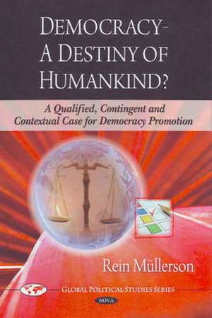 Democracy - A Destiny of Humankind? de Rein Mullerson