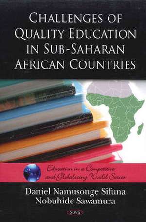 Challenges of Quality Education in Sub-Saharan African Countries de Daniel Namusonge Sifuna