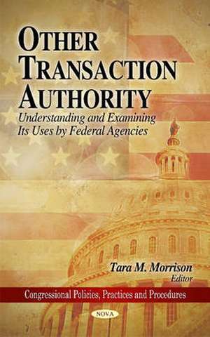 Other Transaction Authority de Tara M. Morrison