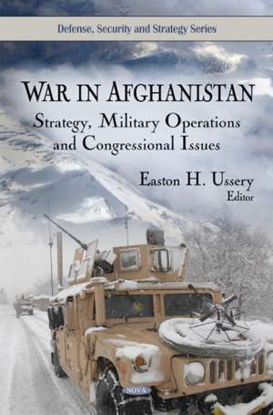 War in Afghanistan de Easton H. Ussery