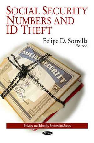 Social Security Numbers and ID Theft de Felipe D. Sorrells