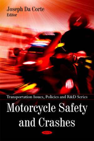 Motorcycle Safety and Crashes de Joseph Da Corte