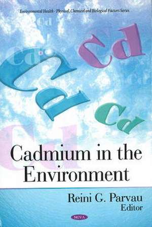 Cadmium in the Environment de Reini G. Parvau