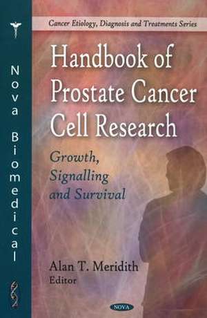 Handbook of Prostate Cancer Cell Research de Alan T. Meridith