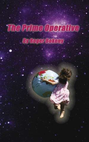 The Prime Operative de Roger Bokeny