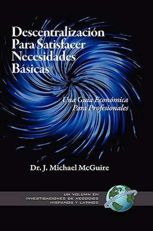 Descentralizacion Para Satisfacer Necesidades Basicas de J. Michael McGuire