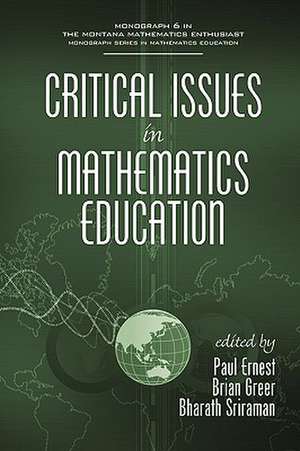 Critical Issues in Mathematics Education (PB): Strategies and Examples for Teachers (Hc) de Paul Ernest