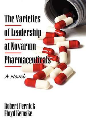 The Varieties of Leadership at Novarum Pharmaceuticals de Robert Pernick