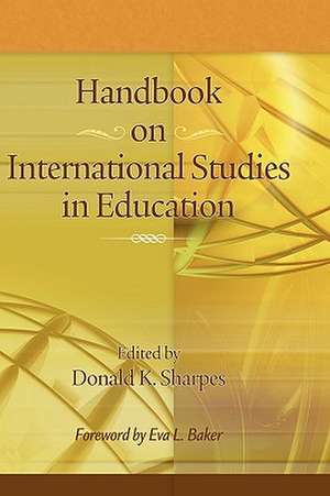 Handbook on International Studies in Education (Hc) de Donald K. Sharpes