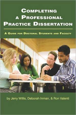 Completing a Professional Practice Dissertation de Jerry W. Willis