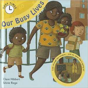 Our Busy Lives de Clare Hibbert