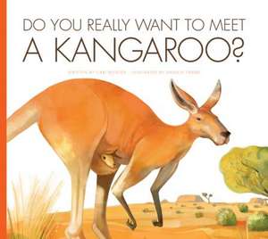 Do You Really Want to Meet a Kangaroo? de CARI MEISTER