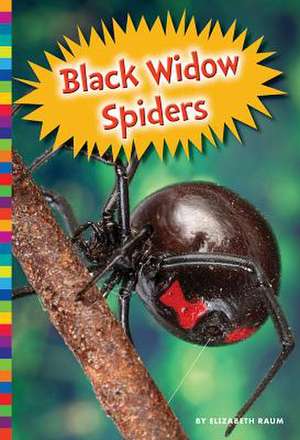 Black Widow Spiders de Elizabeth Raum