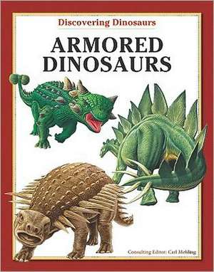 Armored Dinosaurs de Carl Mehling