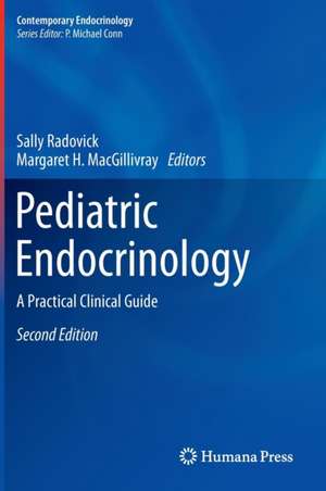 Pediatric Endocrinology: A Practical Clinical Guide, Second Edition de Sally Radovick