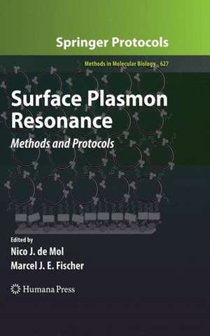 Surface Plasmon Resonance: Methods and Protocols de Nico J. de Mol