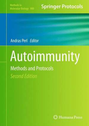 Autoimmunity: Methods and Protocols de Andras Perl