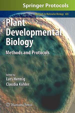 Plant Developmental Biology: Methods and Protocols de Lars Hennig