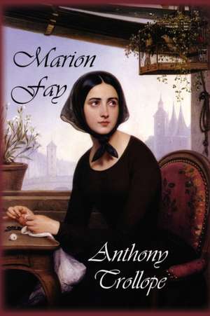 Marion Fay de Anthony Trollope