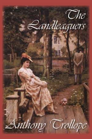 The Landleaguers de Anthony Trollope