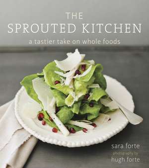 The Sprouted Kitchen de Sara Forte