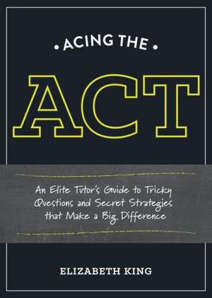 King, E: Acing the ACT