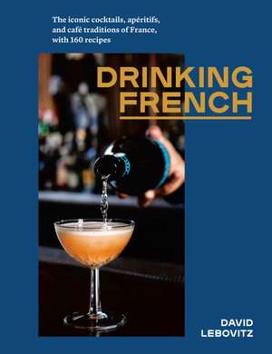 Drinking French de David Lebovitz