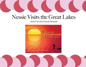 Nessie Visits the Great Lakes de Anna Urso