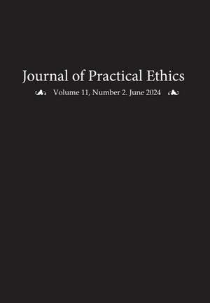 Journal of Practical Ethics, Vol. 11, No. 2 de Liz Sanders