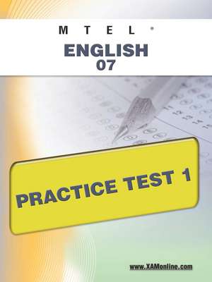 Mtel English 07 Practice Test 1 de Sharon Wynne