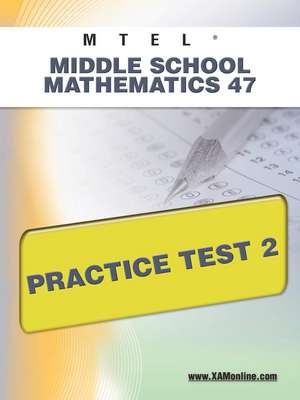 Mtel Middle School Mathematics 47 Practice Test 2 de Sharon Wynne