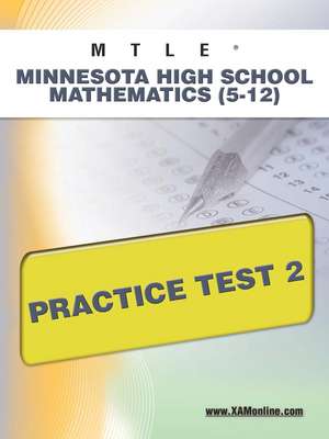 Mtle Minnesota High School Mathematics (5-12) Practice Test 2 de Sharon Wynne