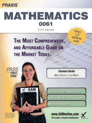 Praxis II Mathematics 0061 Teacher Certification Study Guide Test Prep de Sharon A Wynne