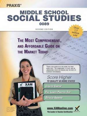 Praxis Middle School Social Studies 0089 Teacher Certification Study Guide Test Prep de Sharon A Wynne